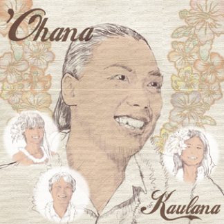 Kaulana（カウラナ）<br>’Ohana（オハナ）