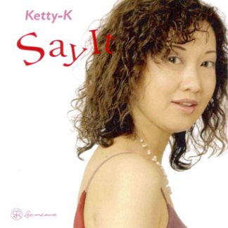Ketty-K<br>Say It