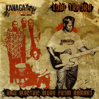ロビ・トラオレ<br>ブワティ・コノ　〜ロー・エレクリック・ブルーズ・フロム・バマコ