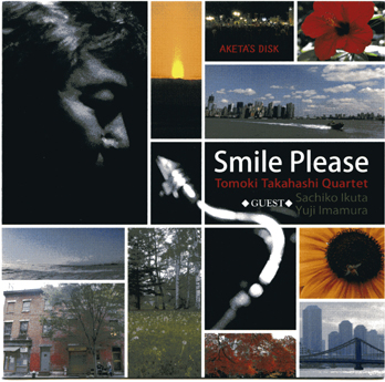 Tomoki Takahashi Quartet<br>Smile Please