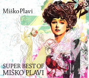 Misko Plavi<br>スーパー・ベスト・オブ・ミシュコ・プラヴィ