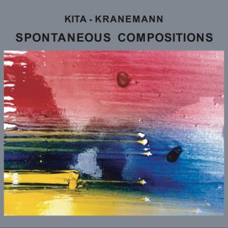 北陽一郎 & Eberhard Kranemann<br>SPONTANEOUS COMPOSITIONS