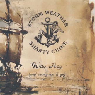 ストーム・ウェザー・シャンティ・クワイア<br>ウェイ・ヘイ