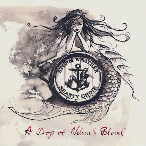 ストーム・ウェザー・シャンティ・クワイア<br>ネルソンの血の雫