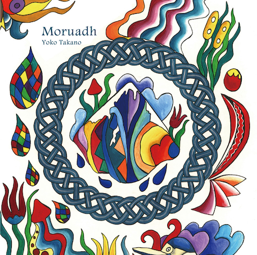 高野陽子 Yoko Takano<br>モルーア~海の歌い手~