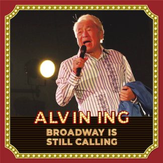 Alvin Ing アルビン・イン<br>Broadway Is Still Calling