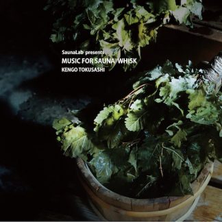 とくさしけんご<br>MUSIC FOR SAUNA WHISK