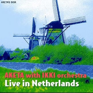 AKETA with IKKI Orchestra<br>Live in Netherlands(オランダ