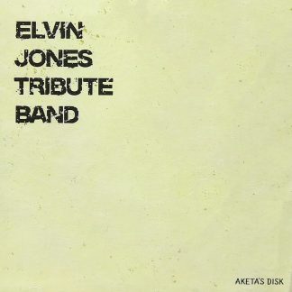 Elvin Jones Tribute Band<br>『EJTB』