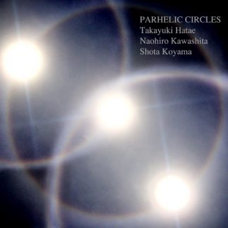 波多江崇行・川下直広・小山彰太<br>PARHELIC CIRCLES