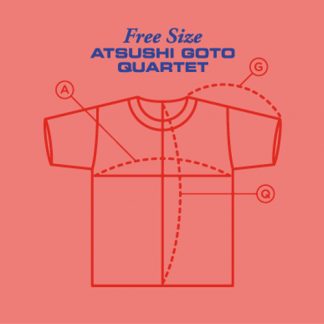 ATSUSHI GOTO QUARTET<br>Free Size