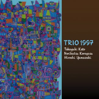 加藤崇之・是安則克・山崎比呂志<br>TRIO 1997