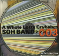 SOH BAND<br>A Whole Lotta Crybabes
