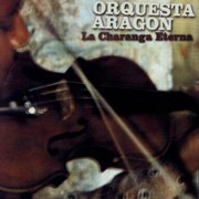 オルケスタ・アラゴーン<br>ラ・チャランガ・エテールナ