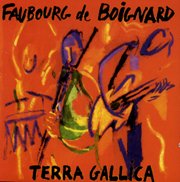 フォーブール・ドゥ・ボワニャール<br>テラ・ガリカ