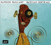 パトリック・ヴァイヤン<br>バスチアン・コントラーリ