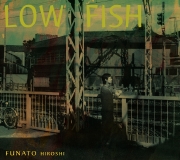 船戸博史<br>LOW FISH