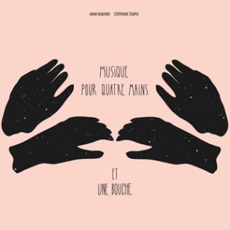 MAKI NAKANO STEPHANE TSAPIS<br>四つの手とひとつの口のための音楽