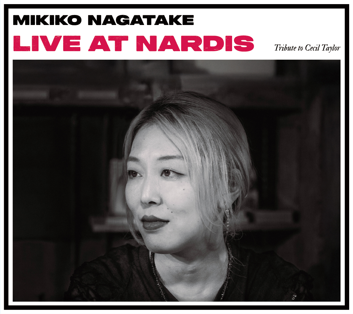 永武幹子<br>Live at Nardis Tribute to Cecil Taylor